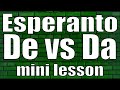 Esperanto De vs Da (mini lesson)