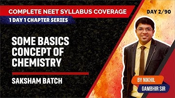 Some Basic Concepts of Chemistry | Complete NEET Syllabus Coverage | Nikhil Gambhir