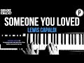 Lewis Capaldi - Someone You Loved Karaoke FEMALE KEY Slowed Acoustic Piano Instrumental Cover Lyrics