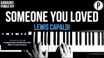 Lewis Capaldi - Someone You Loved Karaoke FEMALE KEY Slowed Acoustic Piano Instrumental Cover Lyrics Lewis Capaldi - Someone You Loved Karaoke FEMALE KEY Slowed Acoustic Piano Instrumental Cover Lyrics