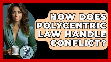 How Does Polycentric Law Handle Conflict? - Philosophy Beyond