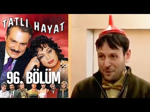 Tatlı Hayat 96. Bölüm