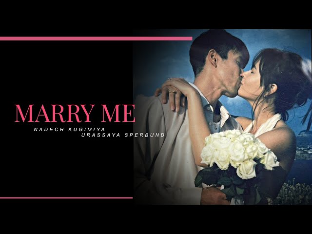 Nadech & Yaya • Marry Me {We Decided On Forever 01.07.23} class=