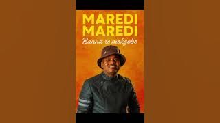 Maredi Maredi – Banna re mokgobe compilation