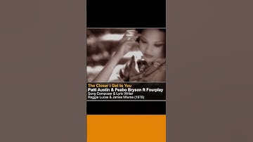 Thumbnail of The Closer I Get to You | Fourplay, Patti Austin, Peabo Bryson