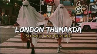 London Thumakda - Lofi [ Slowed and Reverb] HR Lofi Would