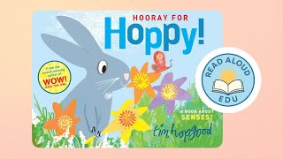 HOORAY FOR HOPPY | 5 SENSES BOOK | SENSORY EXPLORATION READ-ALOUD VIDEO! #readaloud #esl
