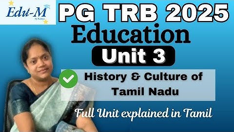 PGTRB | Education | Unit 3 | History and Culture of Tamilnadu| Complete Unit Explained