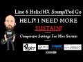 HELP! I NEED MORE SUSTAIN! | Compressor Settings For Max Sustain (Line 6 Helix/HX Stomp/Pod Go)
