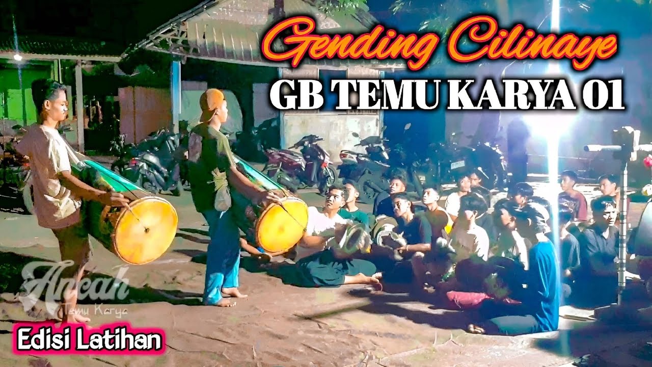 Best...GB Temu Karya Tunggal Kayun 01 Dengan Gending Cilinaye // Edisi Latihan