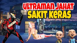 Ultraman Jahat Sakit, Upin Ipin Kaget