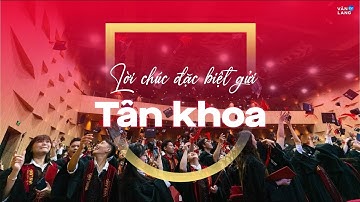 LỜI CHÚC ĐẶC BIỆT TỪ CỰU SINH VIÊN VĂN LANG GỬI ĐẾN TÂN KHOA NHÂN NGÀY TỐT NGHIỆP ❤️‍🔥