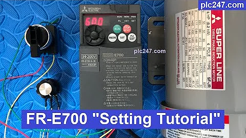 Mitsubishi FR E700 "Setup Tutorial"