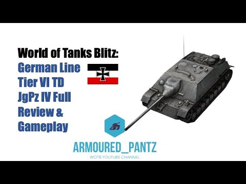 World of Tanks Blitz: German Line - Tier VI Tank Destroyer,  The JgPz IV Complete Guide