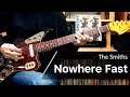 The Smiths - Nowhere Fast (guitar cover)