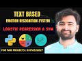 Text Based Emotion Recognition using Logistic Regression &amp; SVM | CS619 Final Year Project