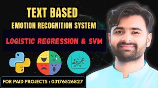 Text Based Emotion Recognition using Logistic Regression &amp; SVM | CS619 Final Year Project