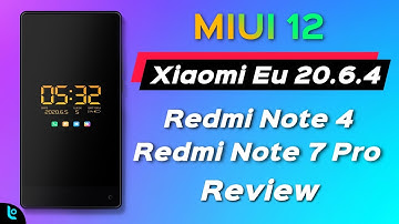 MIUI 12 Xiaomi Eu 20.6.4 on Redmi Note 4 and Note 7 Pro Review, AOD, Game Turbo, Tool box Updates