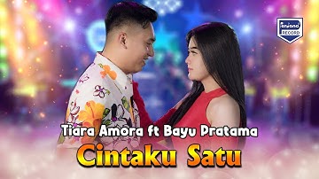 Cintaku Satu  - Tiara Amora Feat Bayu Pratama - Sofiani Music