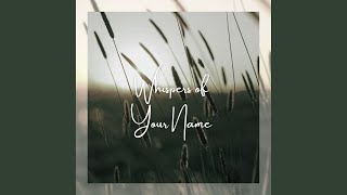 Whispers of Your Name