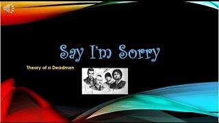 Theory of a Deadman - Say I&#39;m Sorry (Lyric Video)