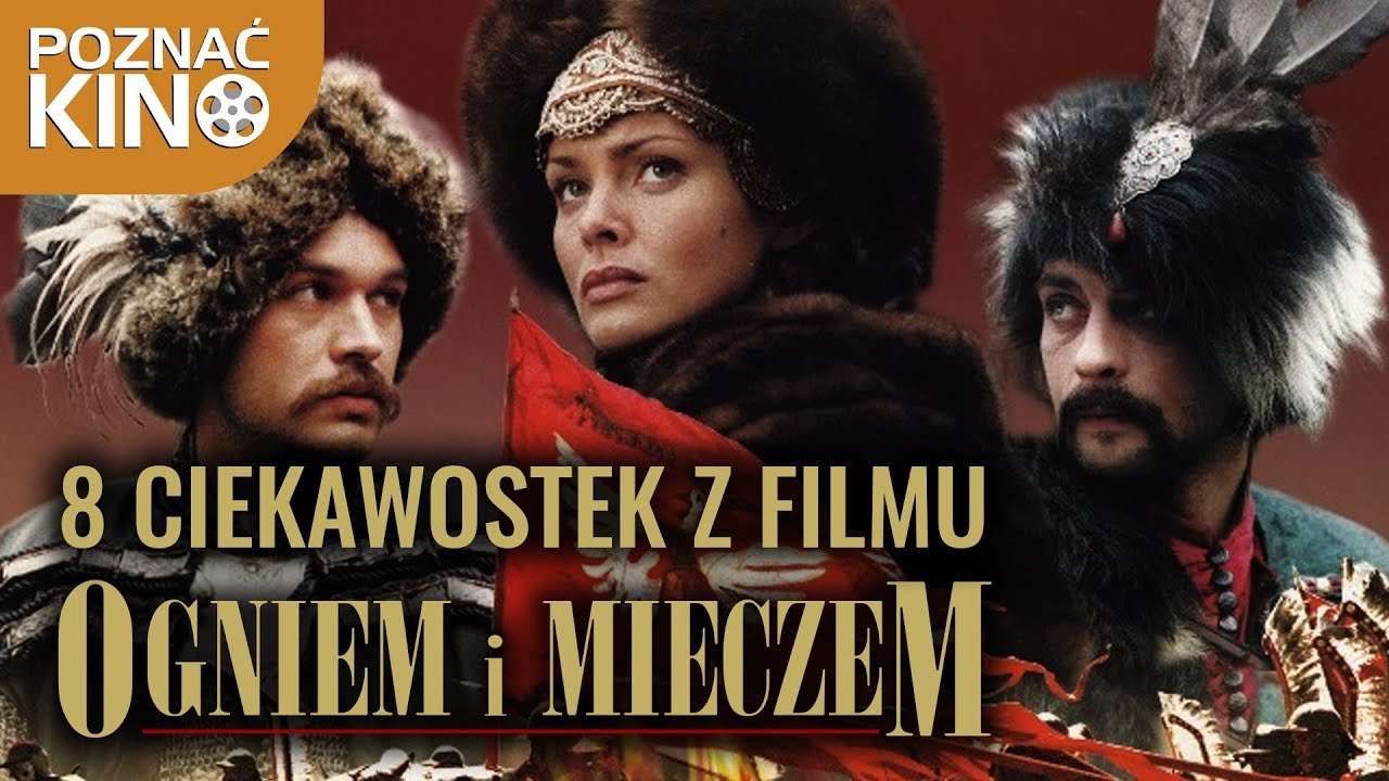 Streszczenie Książki Ogniem I Mieczem 8 ciekawostek z filmu "Ogniem i mieczem" | Poznać kino - YouTube