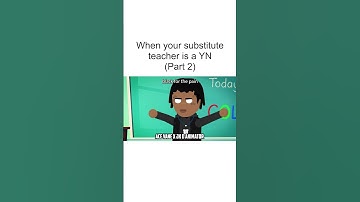 When your substitute teacher is a YN Part 2 ft @AceVane