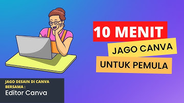 10 Menit jago canva | Tutorial Canva Untuk Pemula