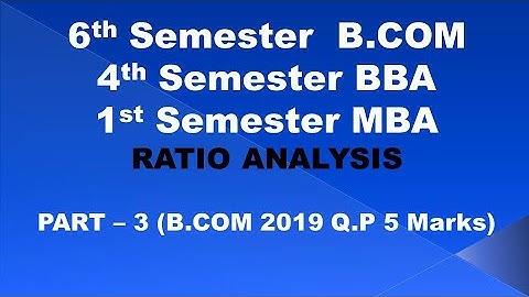 Ratio Analysis - MA - 6th/4th Semester B.COM/BBA 2019 Question Paper 5 Marks By Srinath Sir
