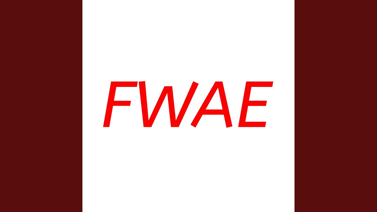 Watch FWAE on YouTube Watch FWAE on YouTube