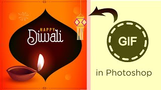 How to make Diwali Gif Animation in Adobe Photoshop | Easy step by step frame Animation