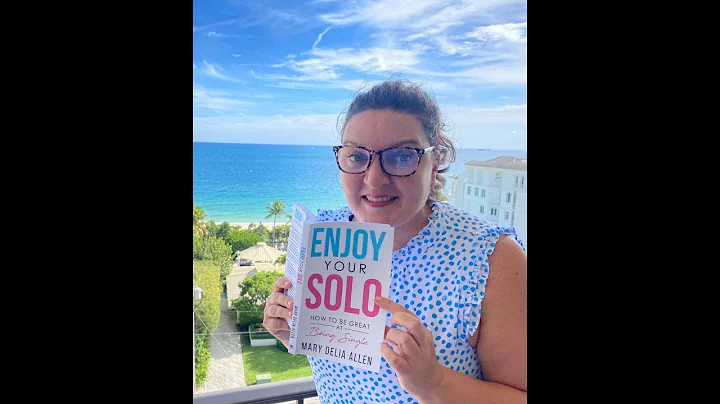 Live, Love, Laugh & Enjoy Your SOLO with Author Ma...