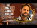 CONHECENDO O MUSEU DE CERA EM BOSTON - Cortes do Rabin