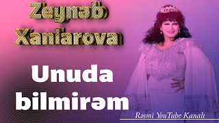 Unuda bilmirəm - Zeynəb Xanlarova (televiziya konsertindən) Resimi