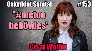 Feminism, Förtal & Manlighet #155 Cissi Wallin