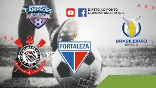 Corinthians x Fortaleza   5ª Rodada Brasileirão