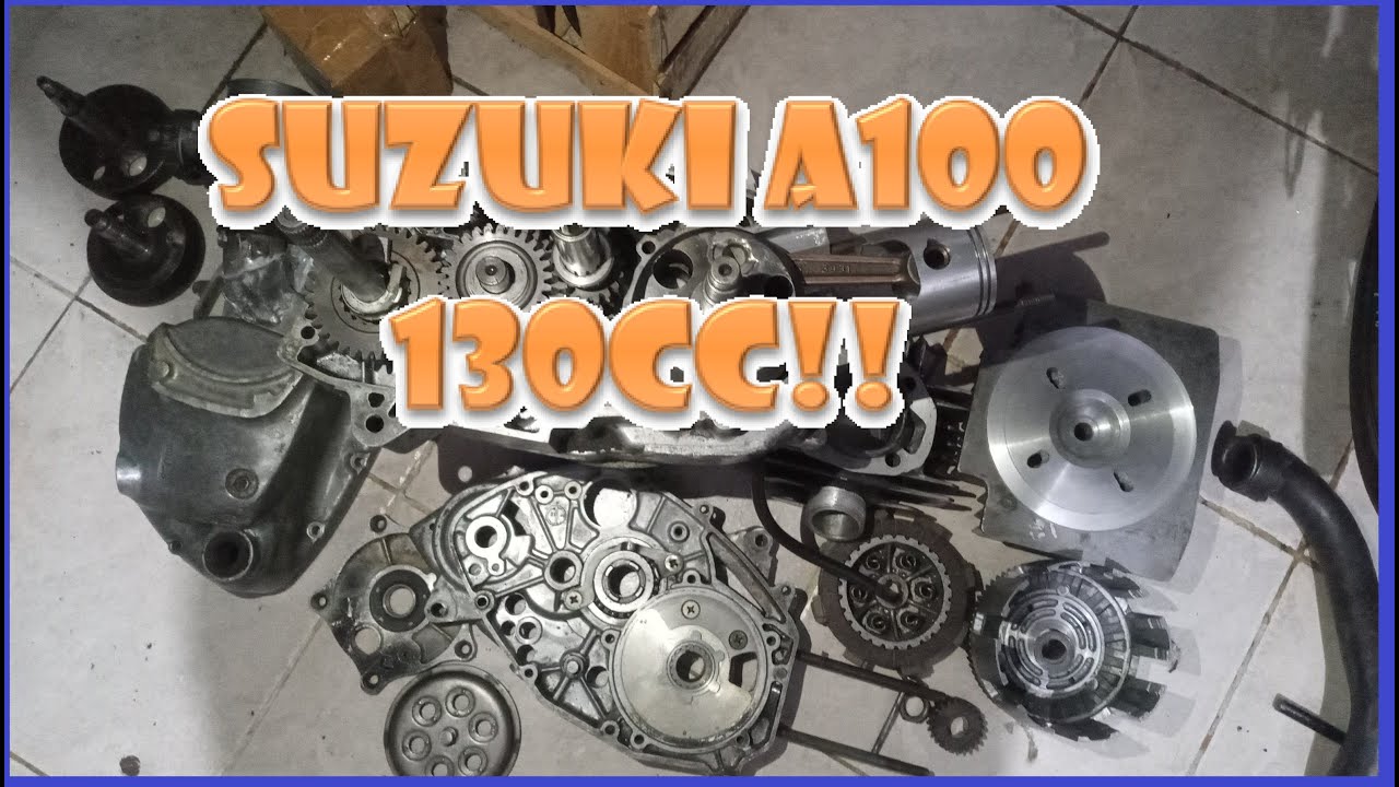 SUZUKI A100 130CC !!?? SIMAK PEMBAHASANNYA