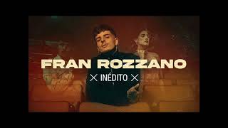 Fran Rozzano   Inédito   Remix