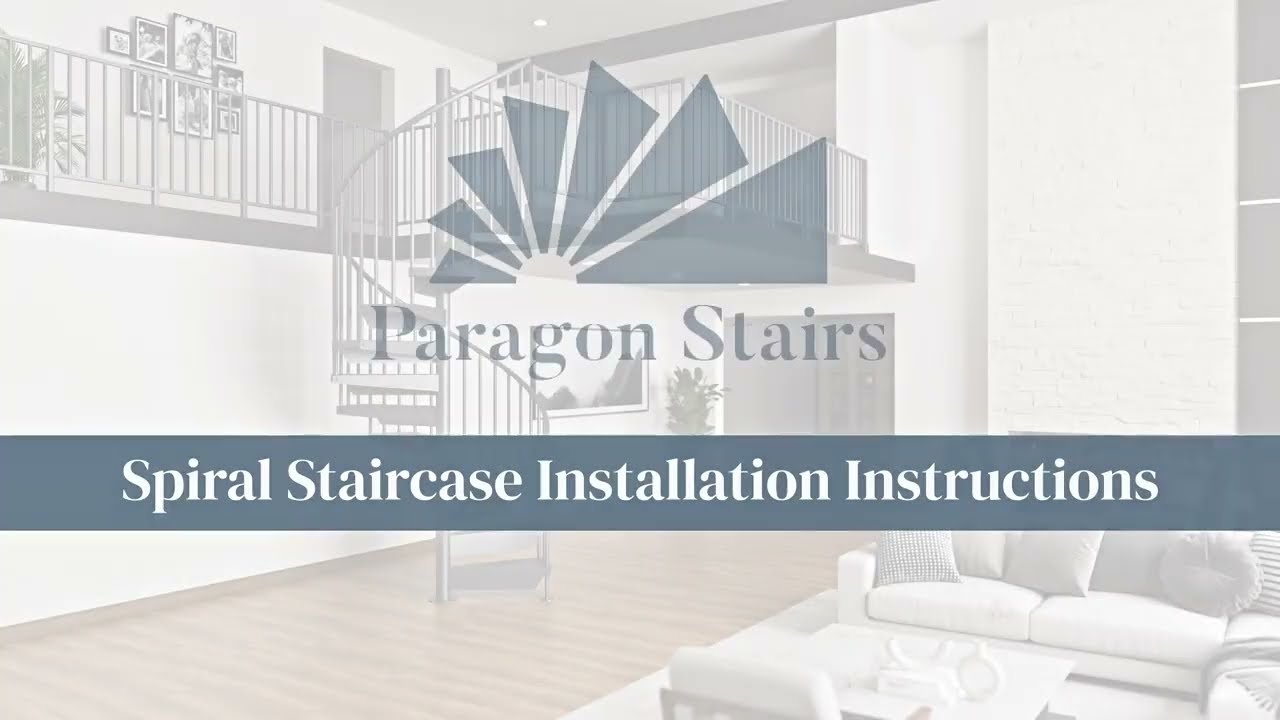 Paragon Stairs - Spiral Staircase Video Installation Instructions