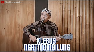 KLEBUS - NGATMOMBILUNG | COVER BY SIHO LIVE ACOUSTIC