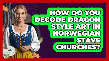 How Do You Decode Dragon Style Art In Norwegian Stave Churches? - Unmapping Scandinavia