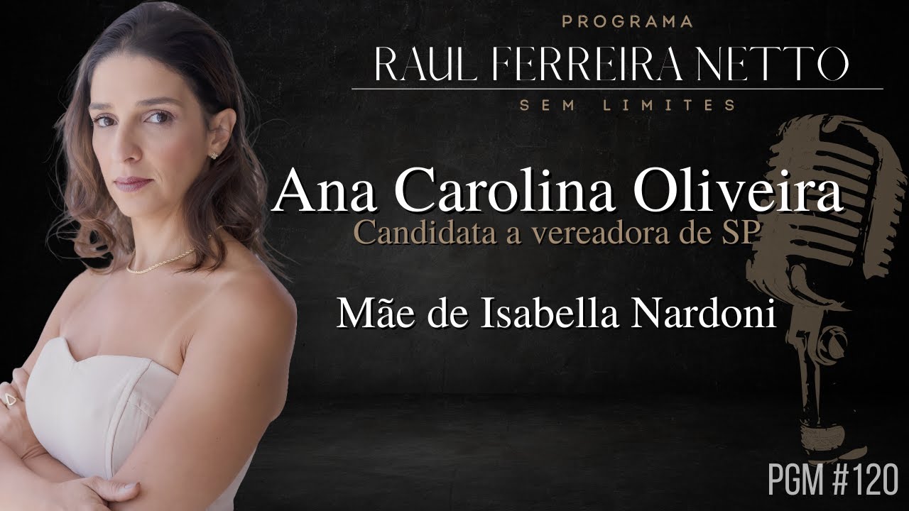 ANA CAROLINA OLIVEIRA - MÃE DE ISABELLA NARDONI - SEM LIMITES 