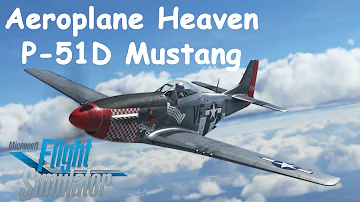 MSFS Aeroplane Heaven P-51D Mustang Review & Tutorial
