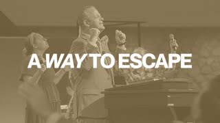 Sunday Sermon: A Way to Escape | Senior Pastor Joshua B. Carson