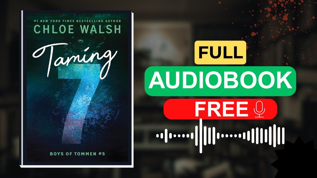 Taming 7 by Chloe Walsh [Full Audiobook Free]