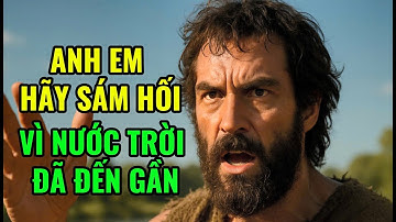 🙏 ANH EM HÃY SÁM HỐI VÌ NƯỚC TRỜI ĐÃ ĐẾN GẦN | Chúa Nhật, Tuần II Mùa Vọng | Mt 3,1-12 💖
