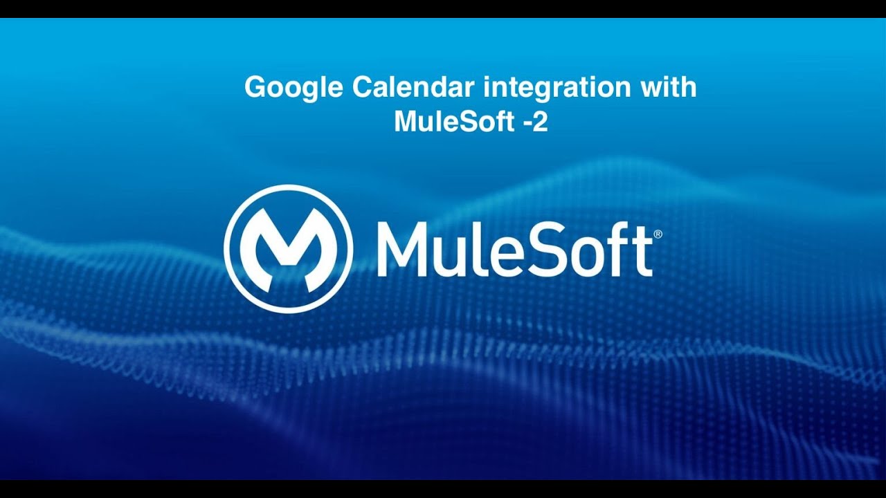 Google Calendar API Integration With MuleSoft 2 YouTube google-calendar-api-integration-with-mulesoft-2-youtube