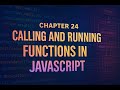 The Complete JavaScript in Malayalam - Chapter 24 -  Calling and Running Functions in JavaScript