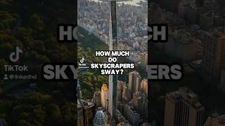 How Much Do Skyscrapers Sway? #skyscraper #tallbuildings #engineering #sway
