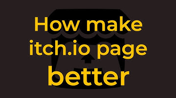 Make your itch.io Profile 10x BETTER.